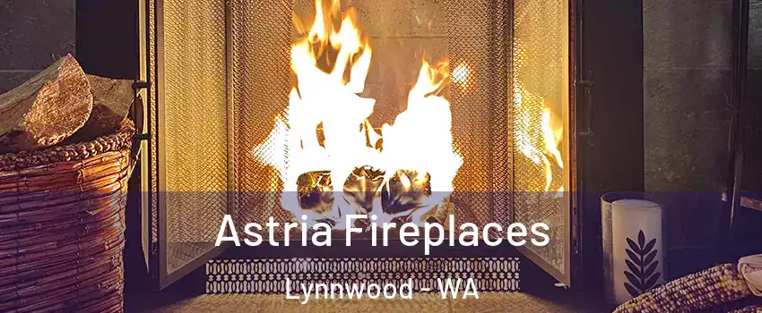  Astria Fireplaces Lynnwood - WA