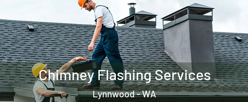  Chimney Flashing Services Lynnwood - WA