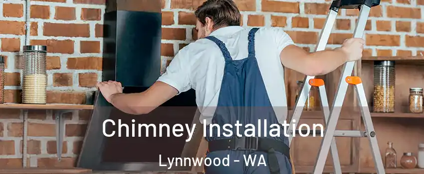 Chimney Installation Lynnwood - WA