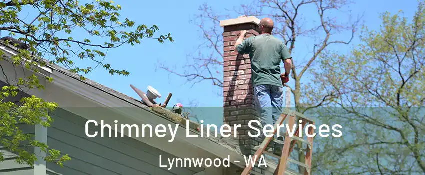  Chimney Liner Services Lynnwood - WA