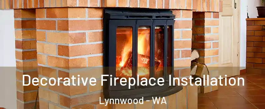  Decorative Fireplace Installation Lynnwood - WA