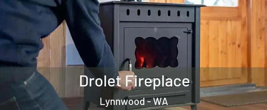  Drolet Fireplace Lynnwood - WA