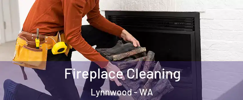  Fireplace Cleaning Lynnwood - WA