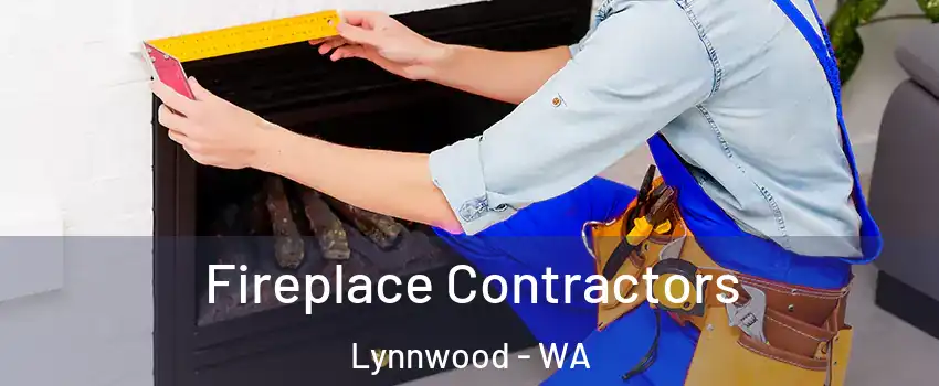  Fireplace Contractors Lynnwood - WA