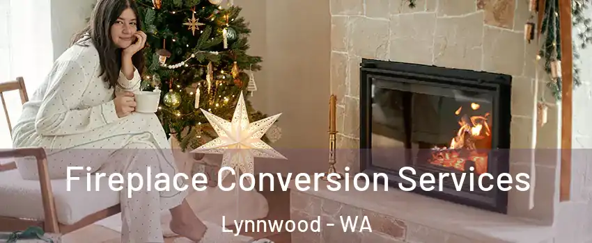  Fireplace Conversion Services Lynnwood - WA