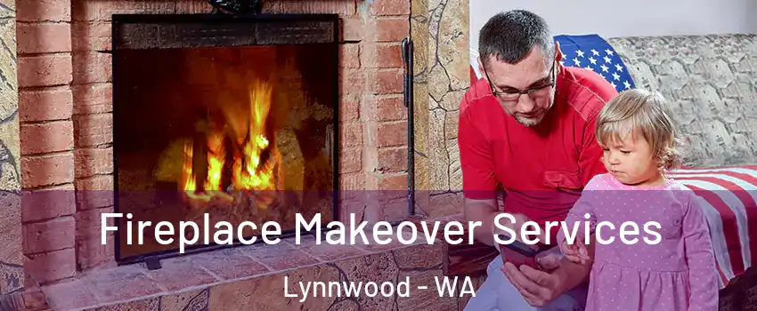  Fireplace Makeover Services Lynnwood - WA
