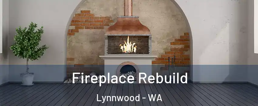  Fireplace Rebuild Lynnwood - WA