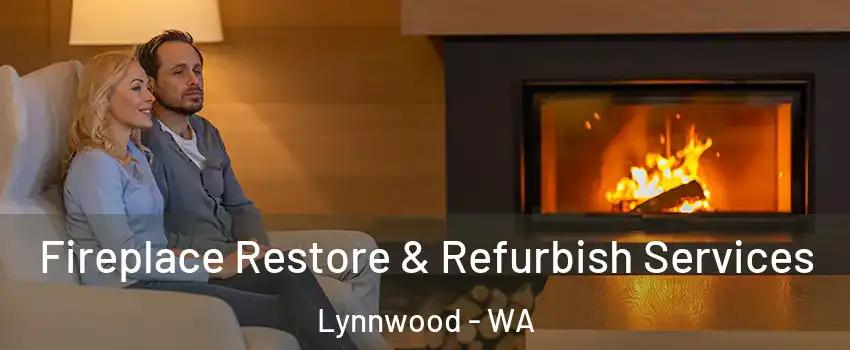  Fireplace Restore & Refurbish Services Lynnwood - WA