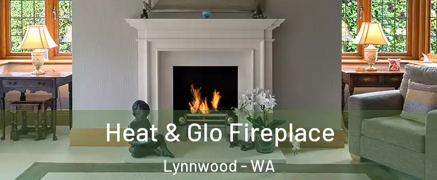 Heat & Glo Fireplace Lynnwood - WA