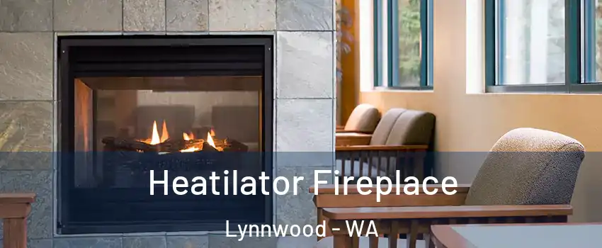  Heatilator Fireplace Lynnwood - WA
