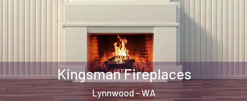  Kingsman Fireplaces Lynnwood - WA