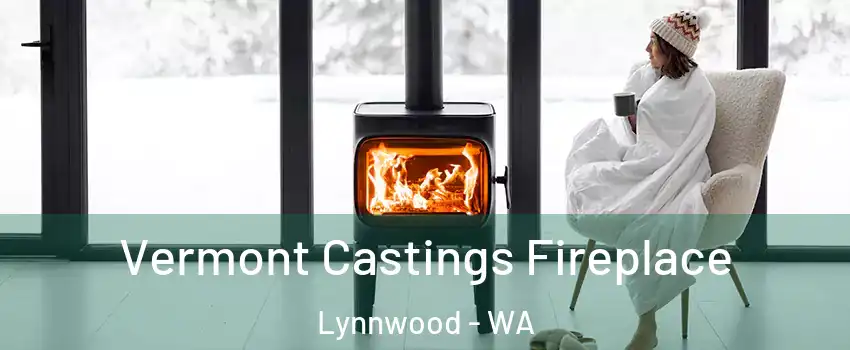  Vermont Castings Fireplace Lynnwood - WA